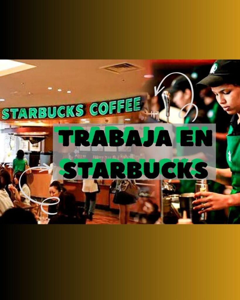 TRABAJA EN STARBUCKS