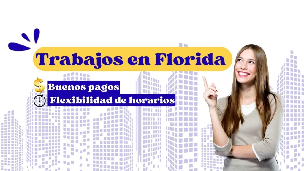 Trabajos en Florida con buen pago y flexibilidad de horarios